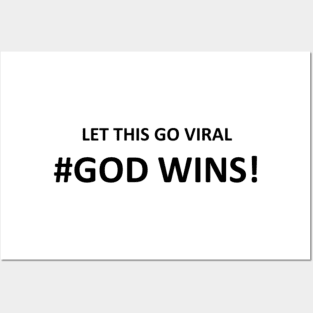 LET THIS GO VIRAL, GOD WINS Mug, Pin, Mask Posters and Art